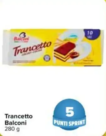 Carrefour Balconi Trancetto 280g offerta