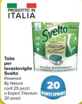 Carrefour Svelto Tabs per lavastoviglie 25 pezzi/20 pezzi offerta