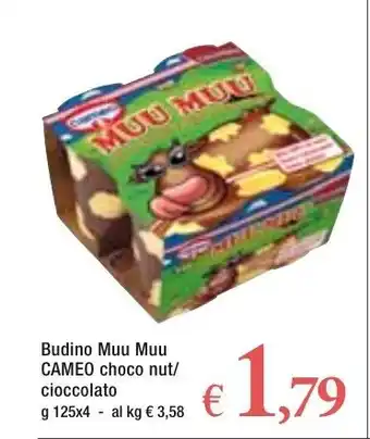 Famila Cameo Muu Muu Budino choco nut/cioccolato 125g x 4 offerta