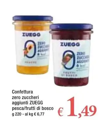 Famila Zuegg Zero Zuccheri Aggiunti pesca/frutti di bosco confettura 220g offerta