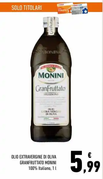 Conad Monini Olio Extravergine di oliva granfruttato 1 l offerta