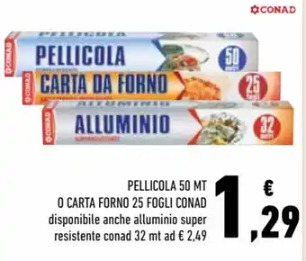 Conad Conad Pellicola 50 mt o carta forno 25 fogli 32 mt offerta