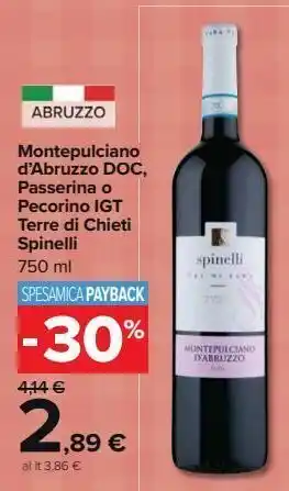 Carrefour Market Montepulciano d'abruzzo doc, passerina o pecorino igt terre di chieti spinelli offerta