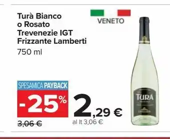 Carrefour Iper Turà bianco o rosato trevenezie igt frizzante lamerti offerta