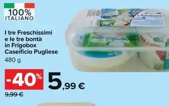 I tre freschissimi e le tre bontà in frigobox caseificio pugliese