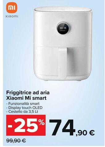 Carrefour Iper Friggitrice ad aria xiaomi mi smart offerta