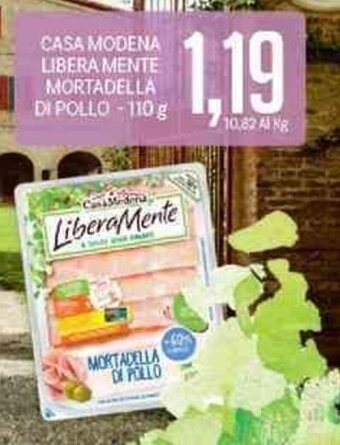 Supermercati Piccolo Casa Modena Libera Mente Mortadella Di Pollo 110 g offerta