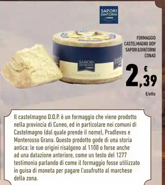 Conad Formaggio castelmagno dop sapori&dintorni conad offerta