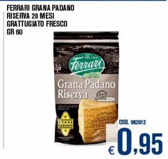 Adhoc Ferrari grana padano riserva 20 mesi grattugiato fresco offerta