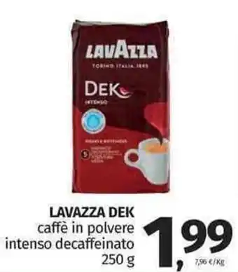 Pam Lavazza Dek caffè in polvere intenso decaffeinato 250 g offerta