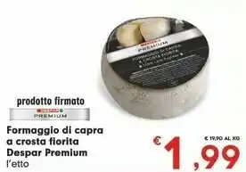 Despar Despar Formaggio Di Capra A Crosta Fiorita offerta