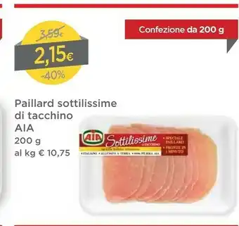 DPiù Aia Paillard Di Fesa Di Tacchino 200 G(ml) offerta