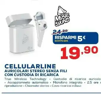 Euronics Cellularline Auricolari Stereo Senza Fili Con Custodia Di Ricarica offerta