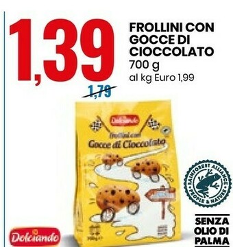 Eurospin Dolciando Frollini Con Gocce Di Cioccolato 700 G(ml) offerta