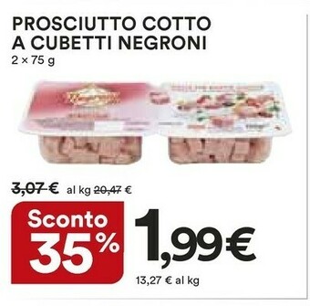 Ipercoop Negroni Negroni Prosciutto Cotto A Cubetti offerta