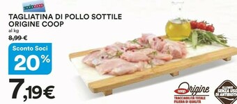 Ipercoop Coop Tagliatina Di Pollo Sottile Origine offerta