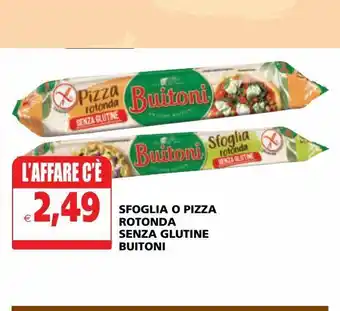Il Gigante Sfoglia o pizza rotonda senza glutine buitoni offerta