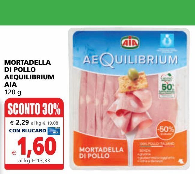 Mortadella di pollo aequilibrium aia 120g offerta di Il Gigante