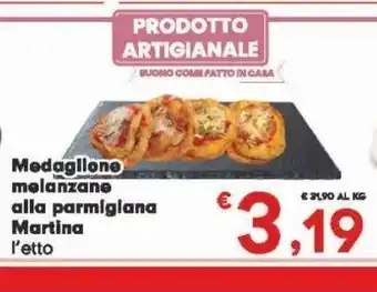 Medaglione melanzane alla parmigiana martina l'etto