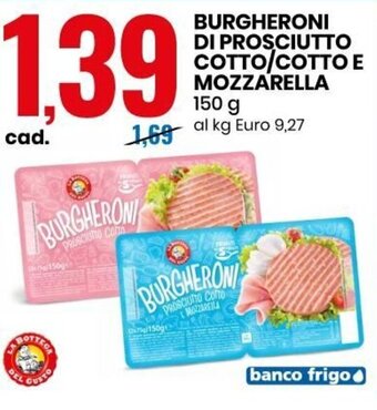 Eurospin Burgheroni di prosciutto cotto/cotto e mozzarella 150 g offerta