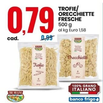 Eurospin Trofie/Orecchiette fresche 500 g offerta