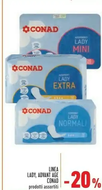 Conad City Conad  Linea Lady, Advant Age Conad Prodotti Assortiti offerta