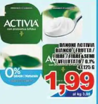Danone Activia Bianco/Frutta/Fibre/Fibre&Semi/Vellutato/0.1% 4x125 g