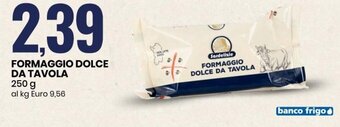 Eurospin Formaggio Dolce da Tavola 250 g offerta