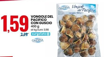 Eurospin Ondina Vongole Del Pacifico Con Guscio 400 g offerta