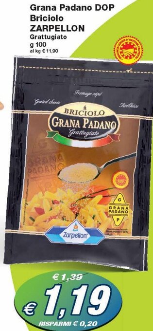Prix Quality Zarpellon Grana Padano DOP Briciolo Grattugiato g 100 offerta