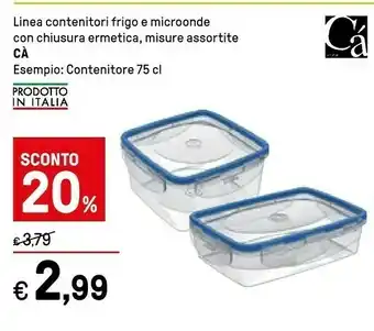 Iper La Grande Ca' Linea Contenitori Frigo E Microonde Con Chiusura Ermetica 75 Cl offerta