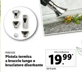 Lidl Parkside Pistola Termica A Braccio Lungo O Bruciatore Diserbante offerta