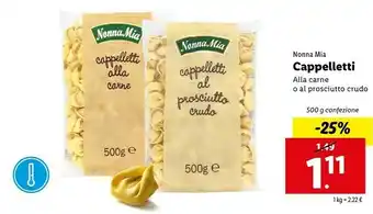 Lidl Nonna mia Cappelletti Alla Carne O Al Prosciutto Crudo offerta