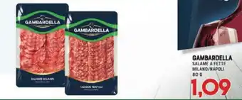 Gran Risparmio Gambardella salame a fette milano/napoli 80 g offerta