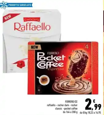 Conad City Ferrero Ice raffaello -rocher dark-rocher classic-pocket coffee 164 g a 200 g offerta