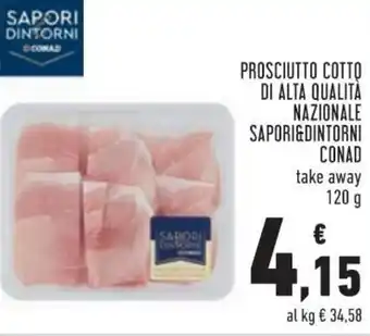 Conad City Conad Sapori & Dintorni Prosciutto cotto di alta qualità nazionale 120 g offerta