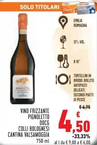 Conad City Colli Bolognesi cantina valsamoggia vino frizzante pignoletto docg 750 ml offerta