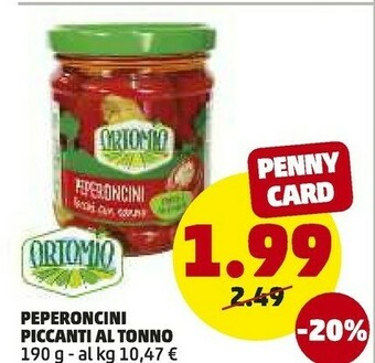 PENNY Ortomio Peperoncini Piccanti Al Tonno offerta