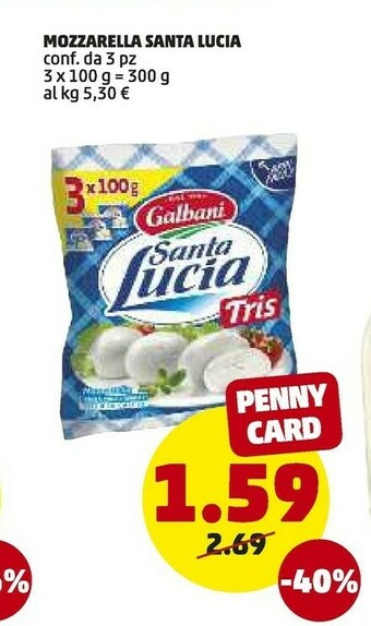 PENNY Galbani Mozzarella Santa Lucia Tris 300 G(ml) offerta