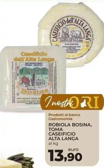 Spazio Conad Robiola Bosina Toma Caseificio Alta Langa offerta