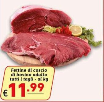 Ipercarni Fettine di coscio di bovino adulto tutti i tagli offerta