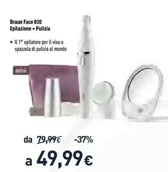 Unieuro Braun Face 830 Epitazione + Pulizia offerta