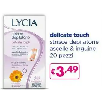 Acqua & Sapone Lycia Delicate Touch Strisce Depilatorie Ascelle & Inguine offerta