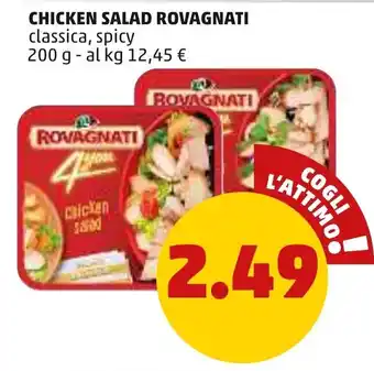 PENNY Rovagnati Chicken Salad classica, spicy 200 g offerta