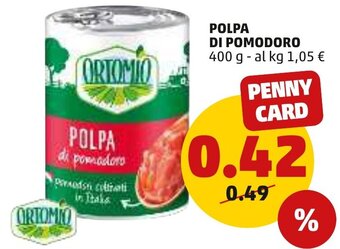 PENNY Ortomio Polpa di Pomodoro 400 g offerta