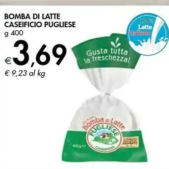 Bennet Caseificio pugliese Bomba Di Latte 400 G(ml) offerta
