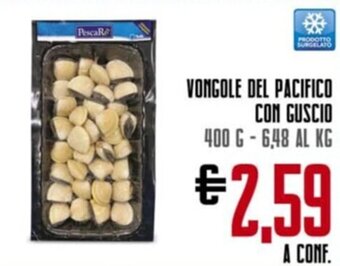 Todis Vongole del pacifico con guscio 400 g offerta