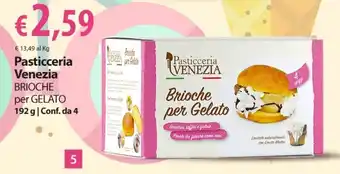 Extra Supermercati Pasticceria Venezia Brioche per Gelato 192 g / Conf. da 4 offerta