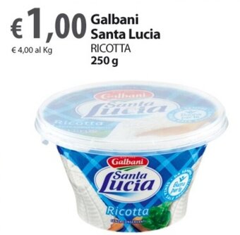 Extra Supermercati Galbani Santa Lucia Ricotta 250 g offerta