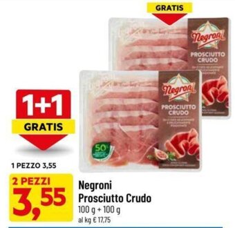 DPiù Negroni Prosciutto Crudo 100 g + 100 g offerta